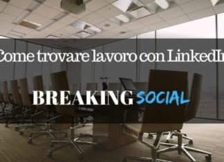 Come trovare lavoro con LinkedIn: 4 consigli utili Trovare lavoro con LinkedIn