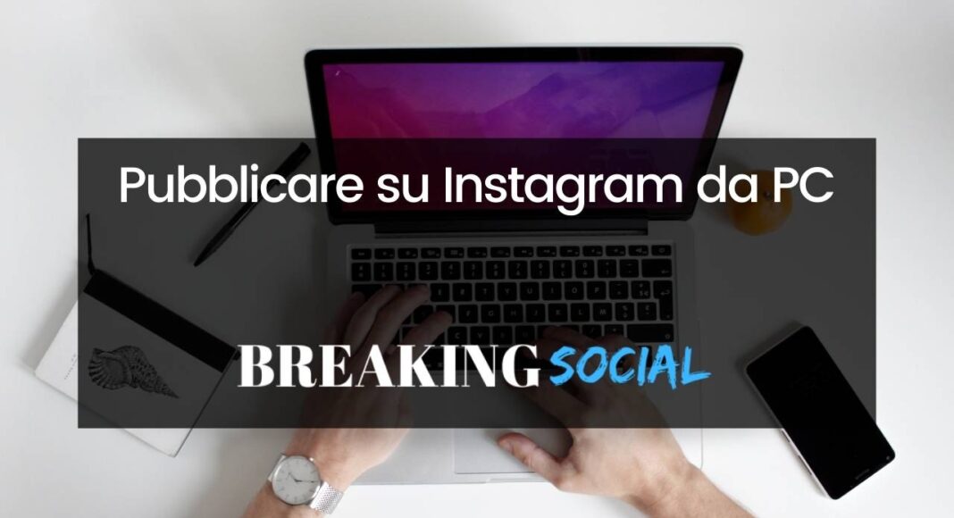 Come pubblicare su Instagram da PC