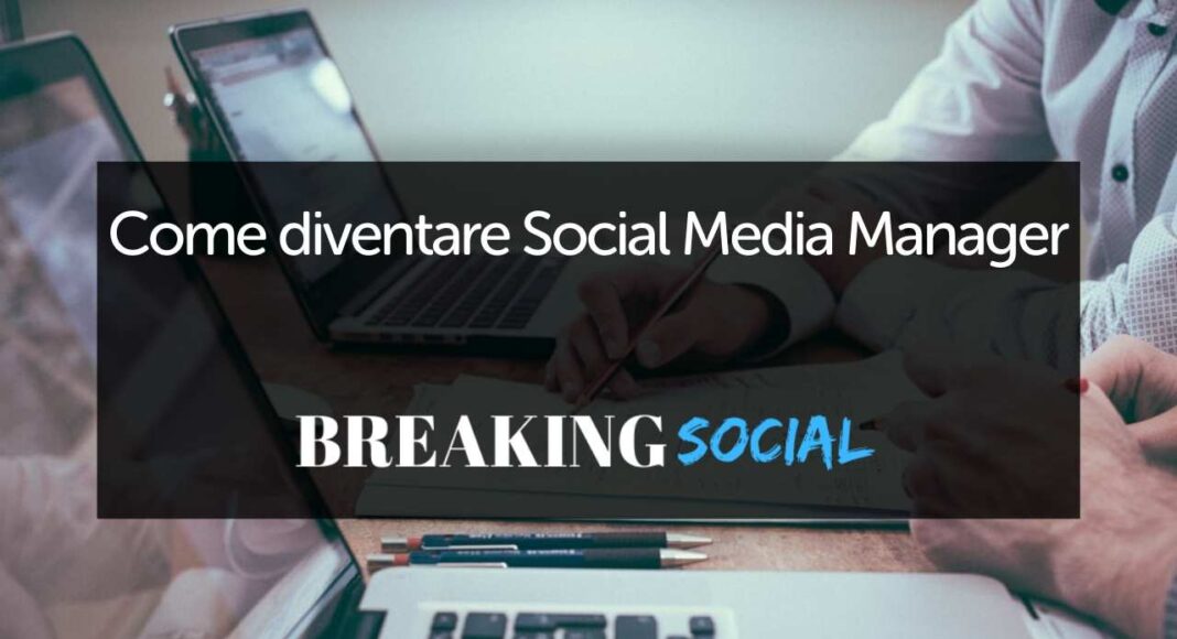 Come diventare Social Media Manager