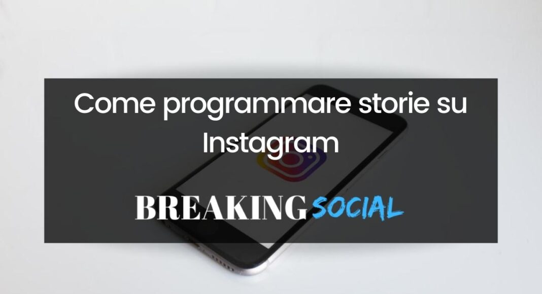 Programmare storie Instagram