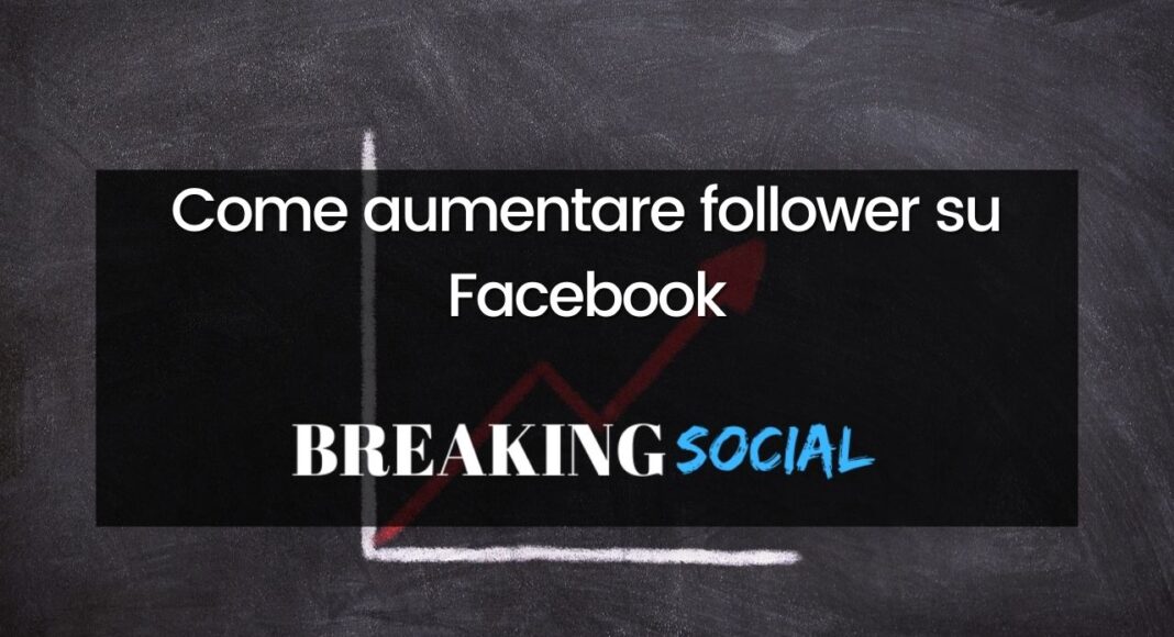 Come aumentare follower Facebook