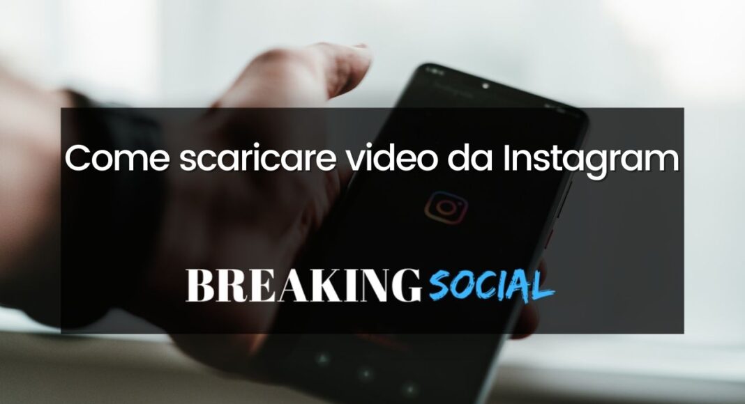Come scaricare video da Instagram