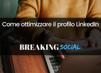 7 consigli per ottimizzare il profilo LinkedIn Come ottimizzare il profilo LinkedIn