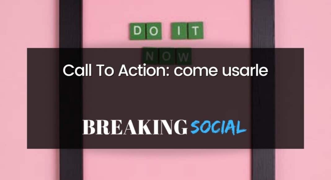 Call To Action: come utilizzarle sui social