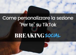 Come personalizzare la sezione Per Te su TikTok Come personalizzare la sezione Per te su TikTok