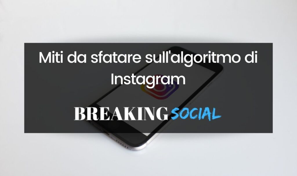 I miti da sfatare sull'algoritmo di Instagram