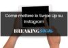 Come mettere lo Swipe Up su Instagram