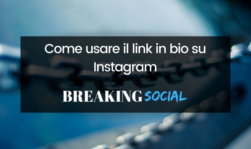Come sfruttare il link in bio su Instagram e TikTok