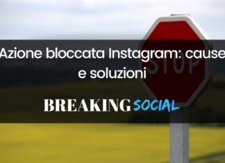 Azione bloccata Instagram: cause e soluzioni Azione bloccata Instagram: cause e soluzioni