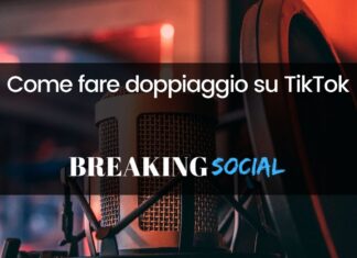 Come fare i doppiaggi su TikTok Come fare i doppiaggi su TikTok