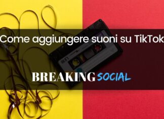 Come aggiungere suoni su TikTok: app e metodi da conoscere Come aggiungere suoni su TikTok