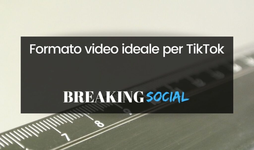 Formato video TikTok migliore
