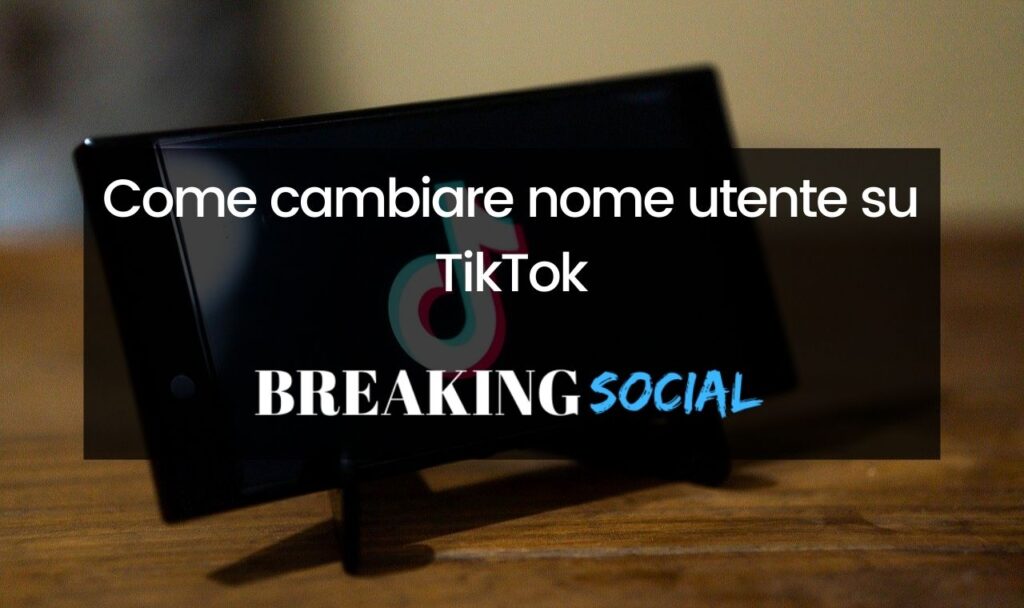 Come cambiare nome utente su TikTok