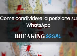 Come condividere la posizione su WhatsApp Come condividere la posizione su WhatsApp