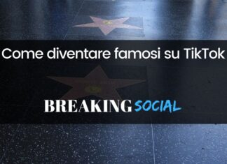Come diventare famosi su TikTok