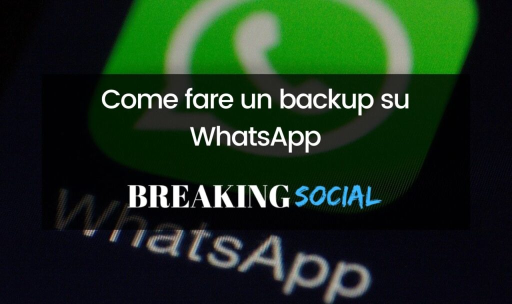 Come fare backup WhatsApp