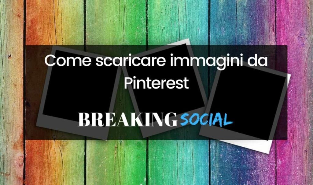 Come scaricare immagini da Pinterest