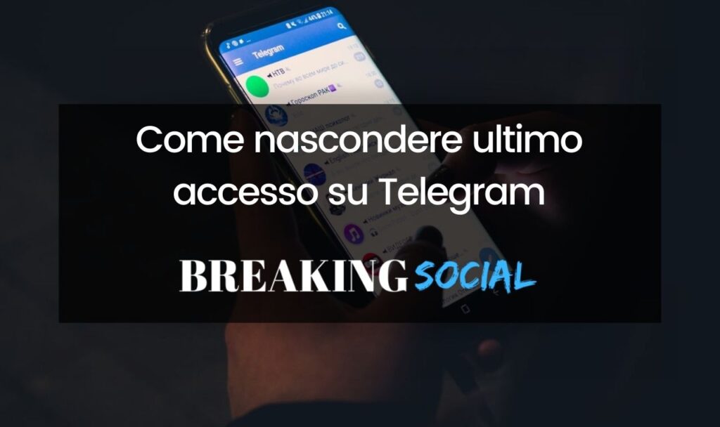 Come nascondere ultimo accesso su Telegram