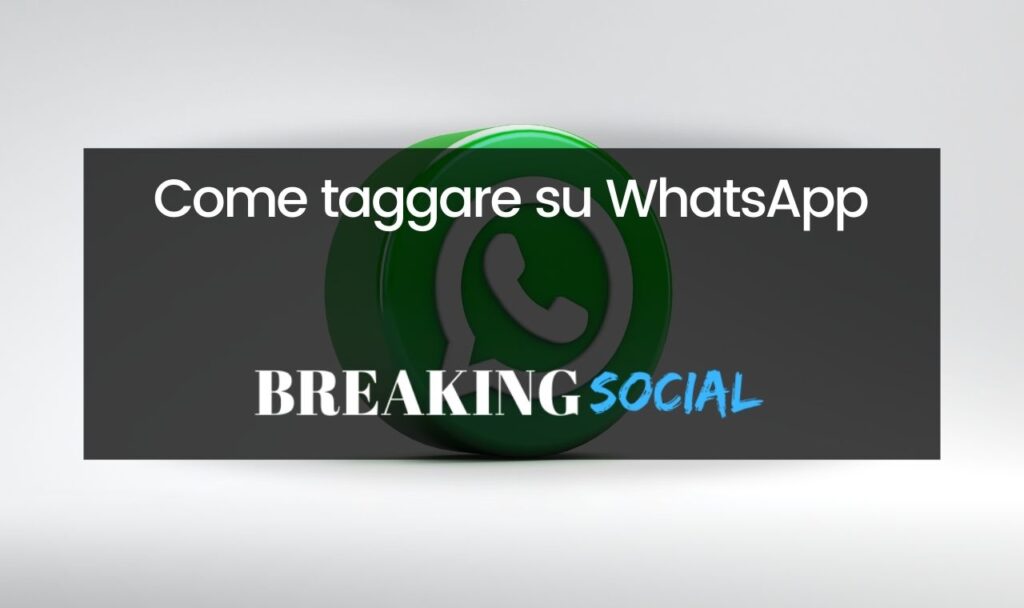 Come taggare su WhatsApp