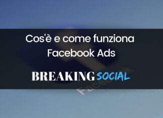 Facebook Ads: cos’è e come funziona Cos'è e come funziona Facebook Ads
