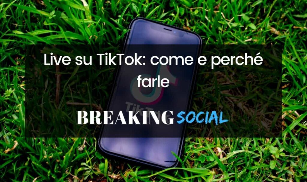 Come e perché fare Live su TikTok
