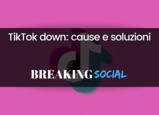 TikTok down: cause e soluzioni TikTok down