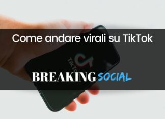 Come andare virali su TikTok