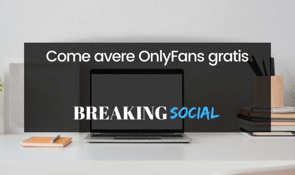 Come avere OnlyFans gratis