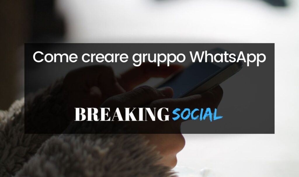 Come creare gruppo WhatsApp