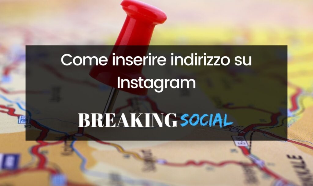 Come inserire indirizzo su Instagram