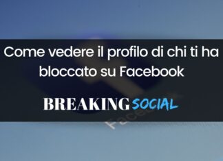 Come vedere il profilo di chi ti ha bloccato su Facebook Come vedere il profilo di chi ti ha bloccato su Facebook