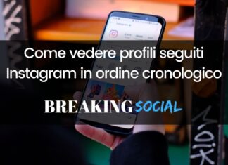 Come vedere profili seguiti Instagram in ordine cronologico Come vedere profili seguiti Instagram in ordine cronologico