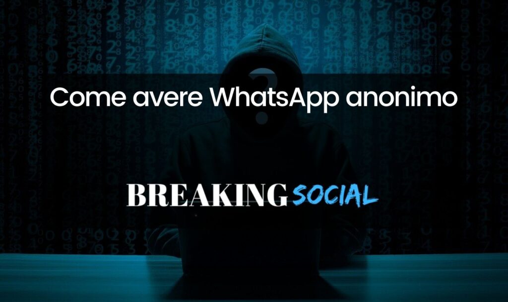 Come usare WhatsApp anonimo