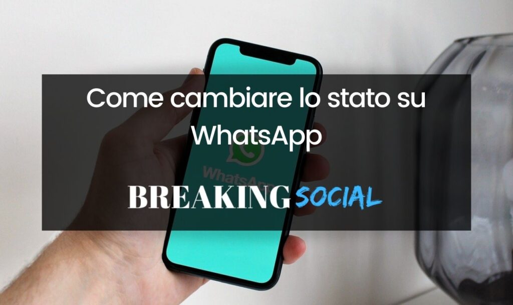 Come cambiare lo stato su WhatsApp