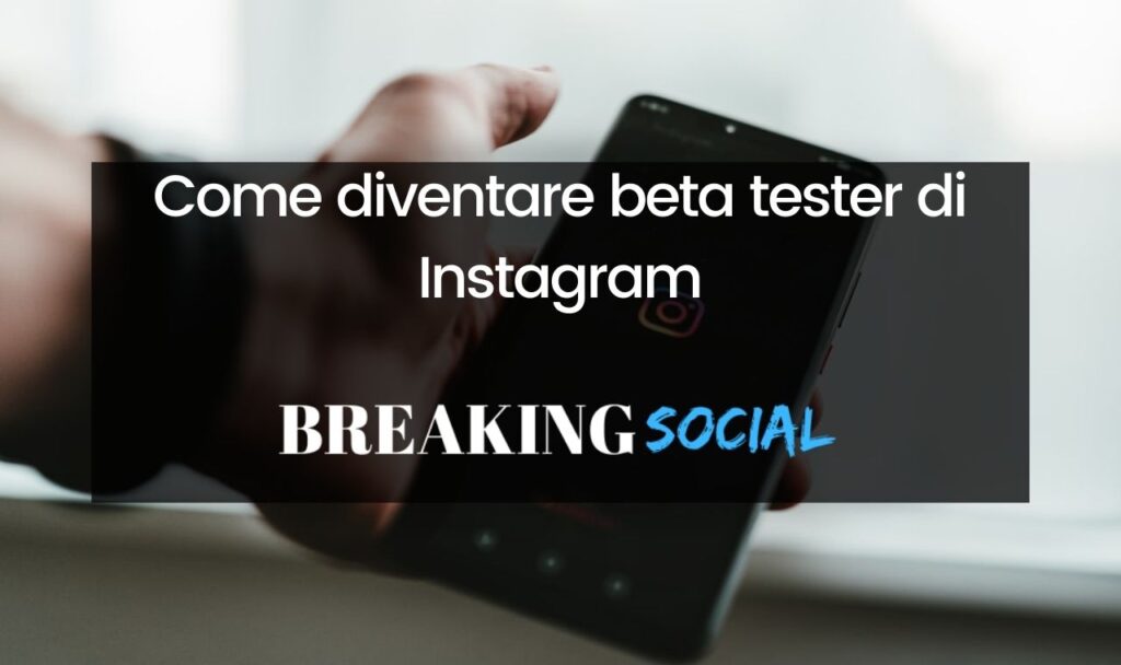 Come diventare beta tester Instagram