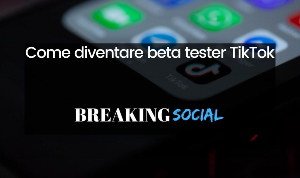 Come diventare beta tester TikTok