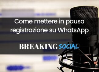 Come mettere in pausa registrazione messaggio vocale WhatsApp Come mettere in pausa registrazione messaggio vocale WhatsApp
