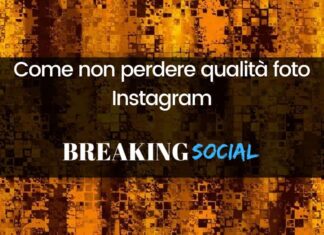 Come non perdere qualità foto Instagram: tutte le soluzioni Come non perdere qualità foto Instagram