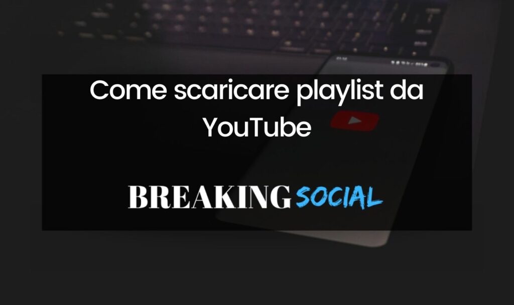 Come scaricare playlist da YouTube