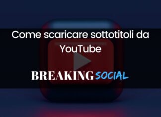 Come scaricare sottotitoli YouTube: le migliori app Come scaricare sottotitoli YouTube