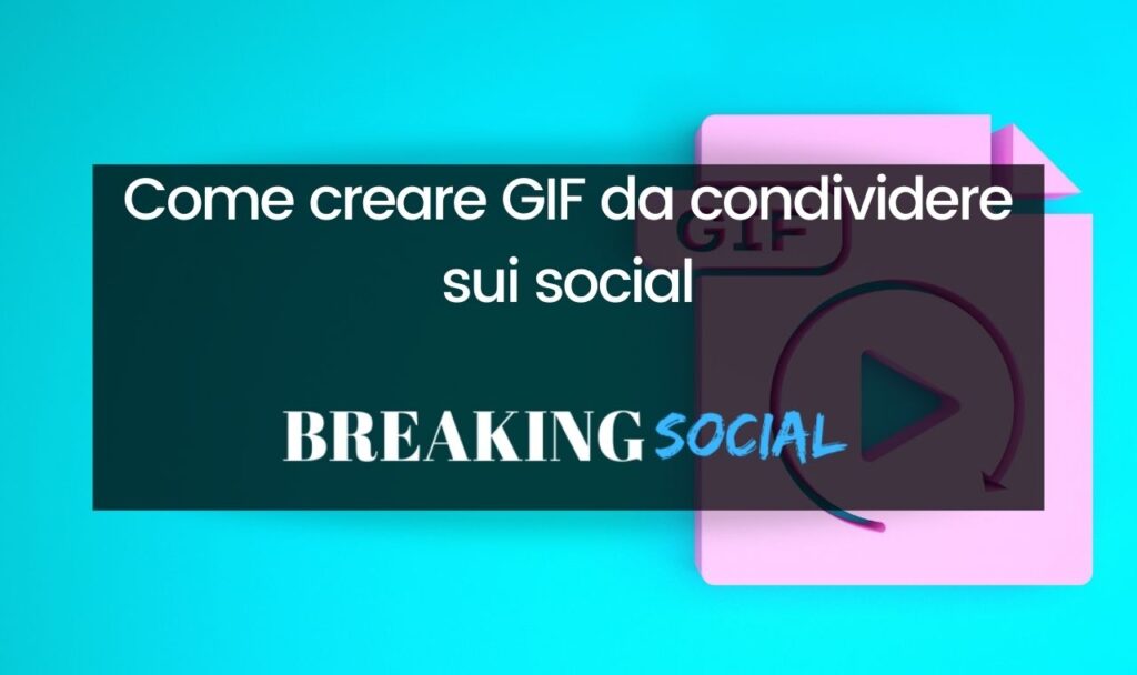 Come creare GIF da condividere su Facebook, Instagram, WhatsApp o Telegram