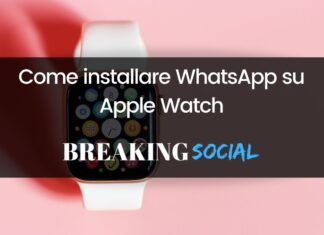Come installare WhatsApp su Apple Watch