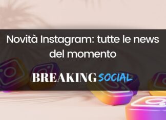 Novità Instagram: tutte le news di Maggio 2022 Novità Instagram: tutte le news del momento