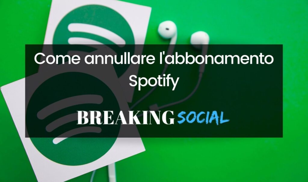 Come annullare abbonamento Spotify