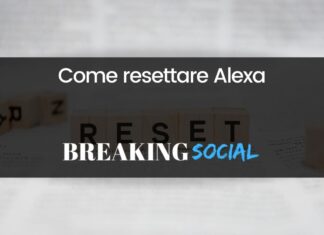 Come resettare Alexa: i metodi per ogni modello Come resettare Alexa