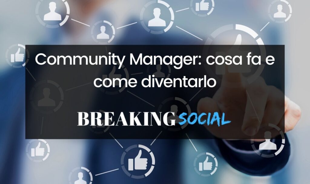 Cosa fa e come diventare Community Manager
