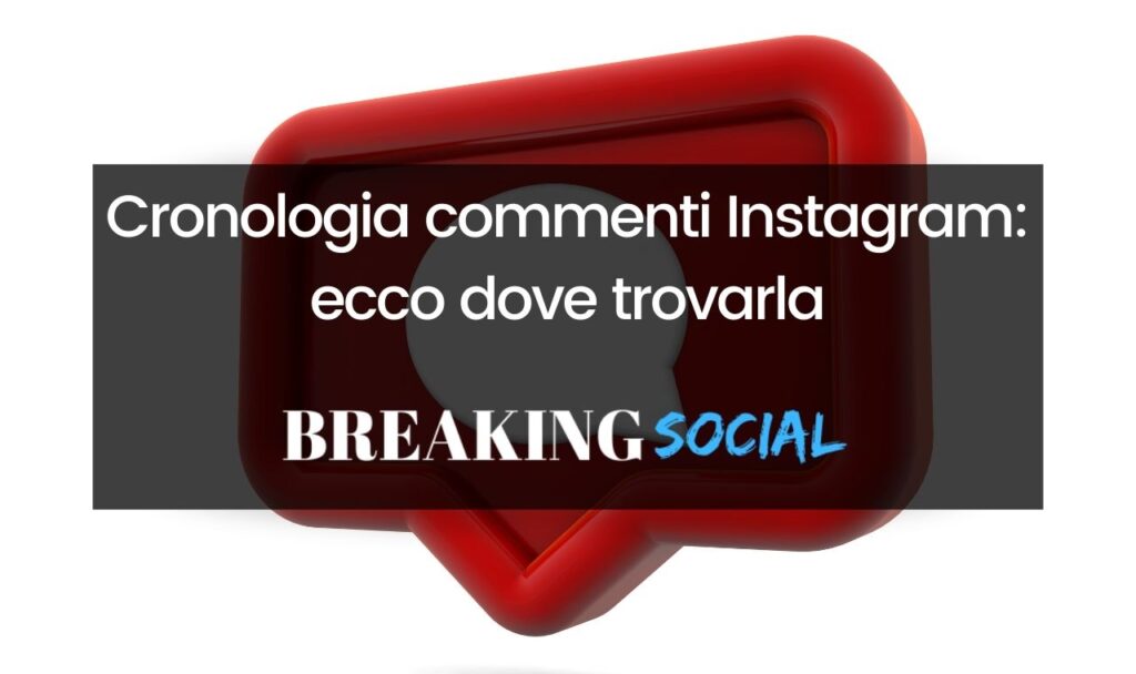 Cronologia commenti Instagram: ecco dove trovarla