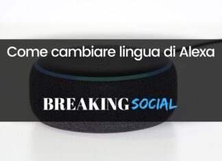 Come cambiare lingua Alexa Come cambiare lingua Alexa