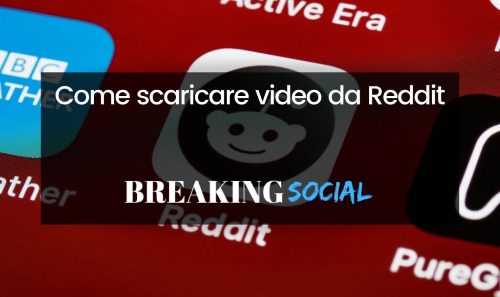 Come scaricare video da Reddit