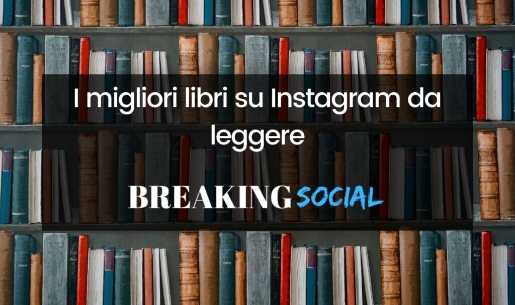 I migliori libri su Instagram da leggere